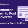 Elementor Form to Posts Converter Plugin