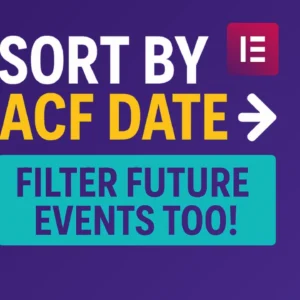 elementor sort posts by acf date