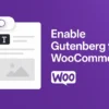 Enable Gutenberg for WooCommerce Plugin